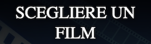 Scegliere un film