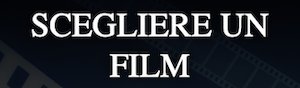 Scegliere un film