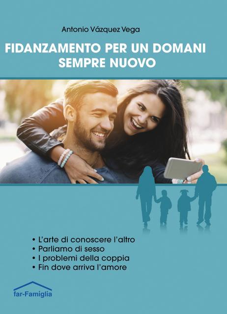 16 Fidanzamento per un domani sempre nuovo